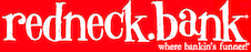 Redneck Bank Mega Money Market